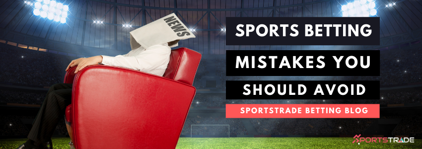 Sports Betting Mistakes Overview