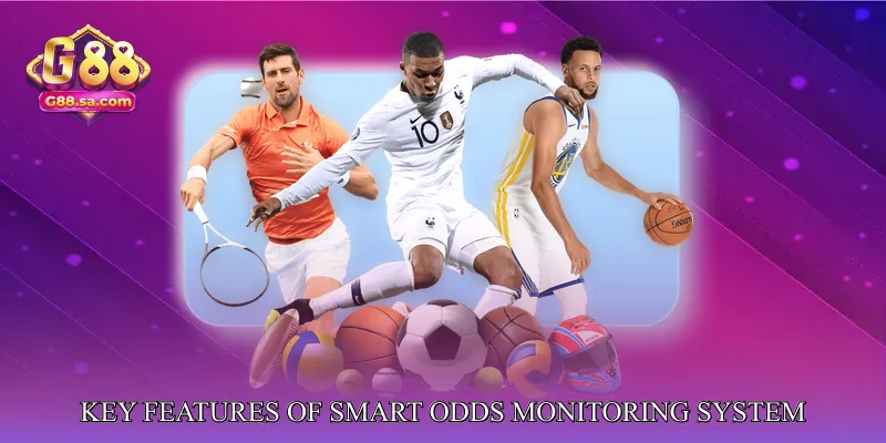 Key Features of Smart Odds Monitoring System