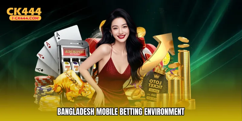 Bangladesh mobile betting environment