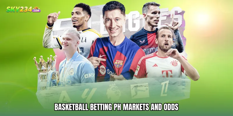 Basketball betting PH Markets and Odds