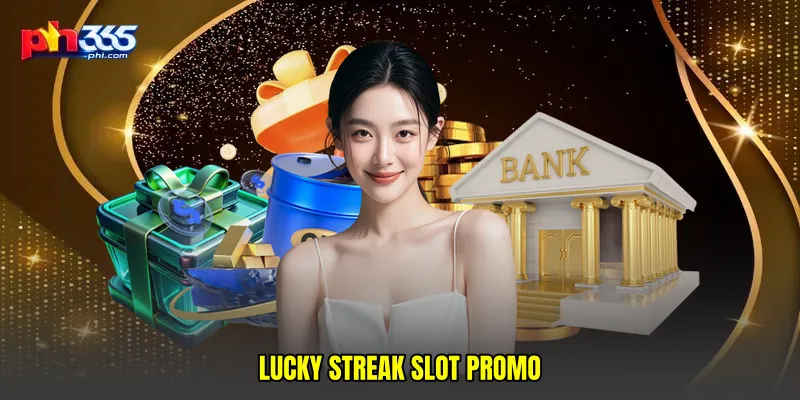 Lucky streak slot promo