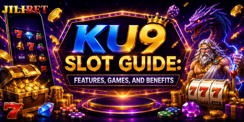KU9 Slot Guide: Features, Games, and Benefits