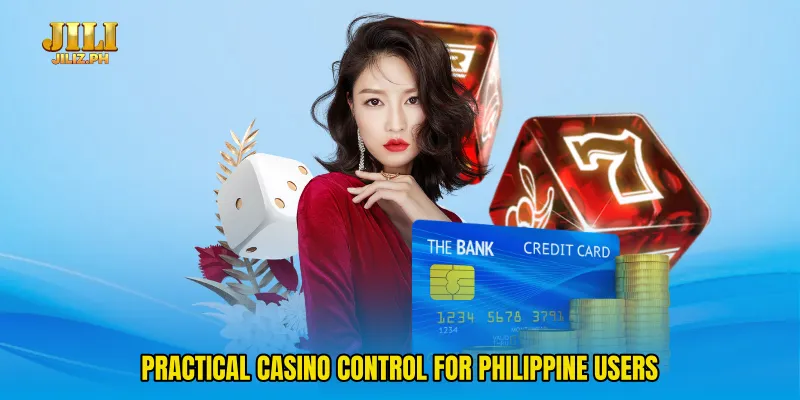 Practical casino control for Philippine users